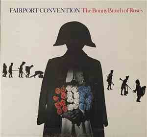 Fairport Convention - The Bonny Bunch Of Roses