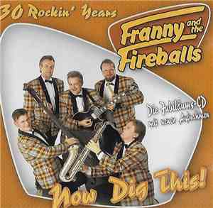 Franny And The Fireballs - Now Dig This