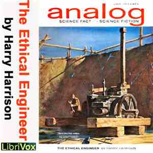 Harry Harrison  - The Ethical Engineer