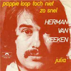 Herman van Keeken - Pappie Loop Toch Niet Zo Snel