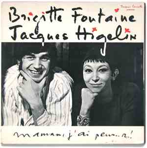Jacques Higelin / Brigitte Fontaine - Maman, J'ai Peur...r! Ou (Est-Ce Que  ...