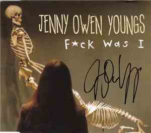 Jenny Owen Youngs - Fck Was I