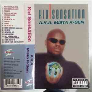 Kid Sensation - A.K.A. Mista K-Sen