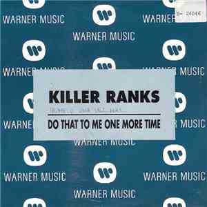 Killer Ranks - Do That To Me One More Time
