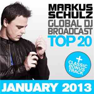 Markus Schulz - Global DJ Broadcast Top 20 - January 2013