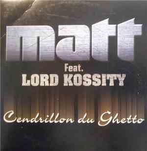 Matt  Feat. Lord Kossity - Cendrillon Du Ghetto
