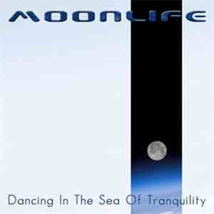 Moonlife - Dancing In The Sea Of Tranquility