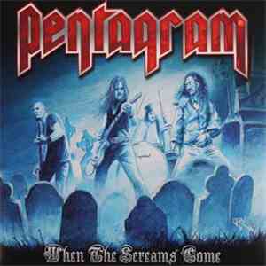 Pentagram - When The Screams Come
