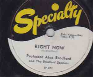 Professor Alex Bradford And The Bradford Specials - Right Now / I Feel The  ...