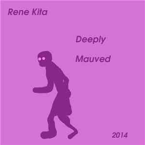 Rene Kita - Deeply Mauved