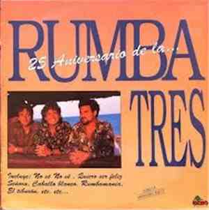 Rumba Tres - 25 Aniversario De La... Rumba Tres