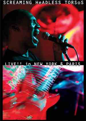 Screaming Headless Torsos - Live!! In New York And Paris