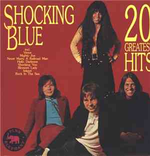 Shocking Blue - 20 Greatest Hits