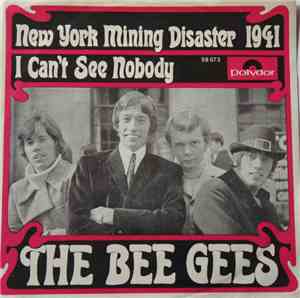 The Bee Gees - New York Mining Disaster 1941 / I Can't See Nobody