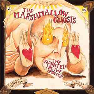 The Marshmallow Ghosts - The Haunted And The Haunters