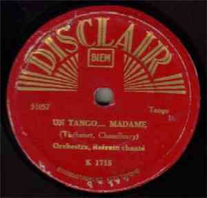 Unknown Artist - Un Tango, ... Madame / Ninon, Quand Tu Me Souris