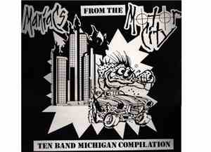 Various - Maniacs From The Motor City: Ten Band Michigan Compilation