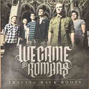 We Came As Romans - Tracing Back Roots