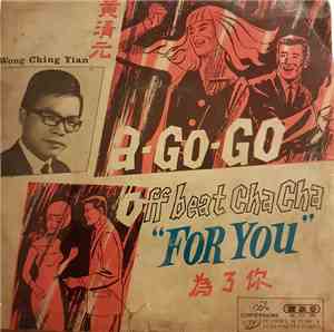 Wong Ching Yian - For You A-Go-Go Off Beat Cha Cha