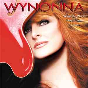 Wynonna - What The World Needs Now Is Love