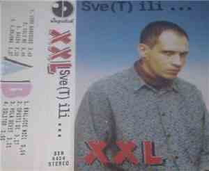 XXL  - Sve(T) Ili ...
