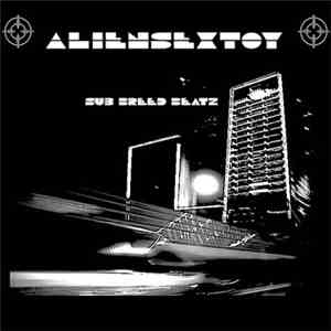 Aliensextoy - Sub Breed Beatz