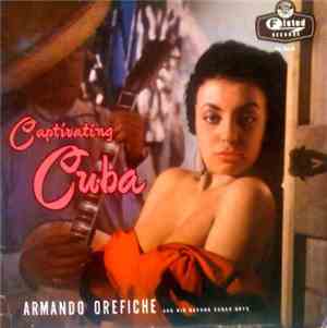 Armando Orefiche And His Havana Cuban Boys - Captivating Cuba
