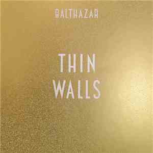 Balthazar  - Thin Walls
