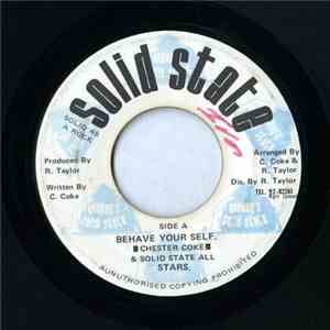 Chester Coke & Solid State All Stars - Behave Your Self