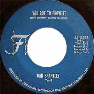 Dan Brantley - You Got To Prove It / Begging Just Ain't My Bag