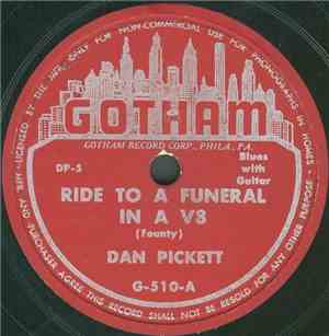 Dan Pickett - Ride To A Funeral In A V8 / Early One Morning