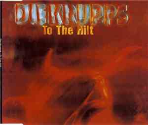 Die Krupps - To The Hilt