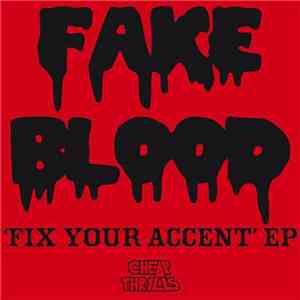 Fake Blood - Fix Your Accent Ep