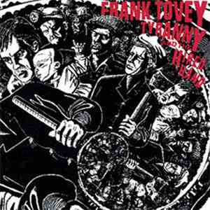 Frank Tovey - Tyranny And The Hired Hand