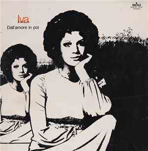 Iva Zanicchi - Dall'Amore In Poi