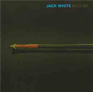 Jack White  - Battle Cry