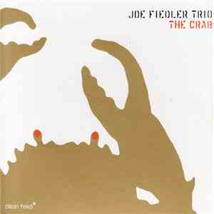 Joe Fiedler Trio - The Crab