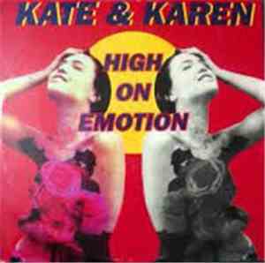 Kate & Karen - High On Emotion