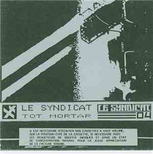 Le Syndicat - Tot Mortar