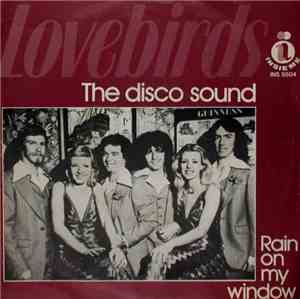 Lovebirds  - The Disco Sound / Rain On My Window