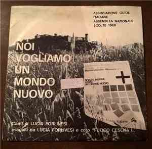 Lucia Forlivesi - Noi Vogliamo Un Mondo Nuovo