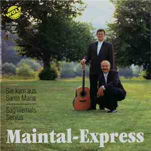 Maintal-Express - Sie Kam Aus Santa Maria / Sag' Niemals Servus