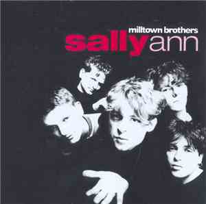 Milltown Brothers - Sally Ann