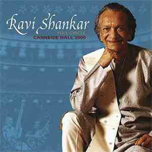 Ravi Shankar - Full Circle / Carnegie Hall 2000