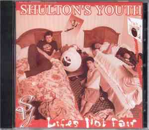 Shulton's Youth - Lifes Not Fair