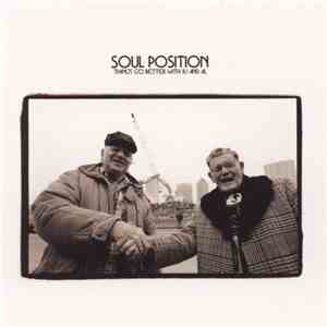 Soul Position - Things Go Better With RJ And AL