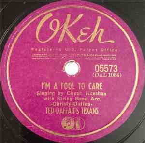 Ted Daffan's Texans - I'm A Fool To Care