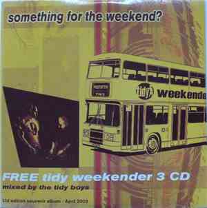 The Tidy Boys - Something For The Weekend?