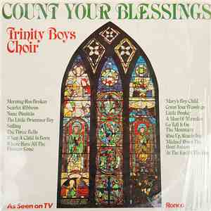 Trinity Boys Choir - Count Your Blessings
