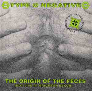 Type O Negative - The Origin Of The Feces (Not Live At Brighton Beach)